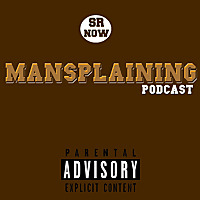 SR Now: Mansplaining