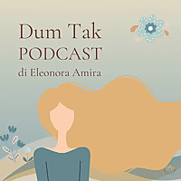 Dum Tak Podcast
