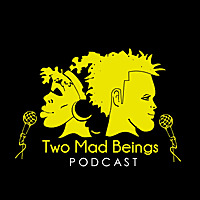 Two Mad Beings