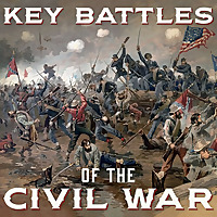 Key Battles of the Civil War