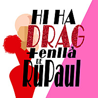 Hi ha drag + enllà de RuPaul