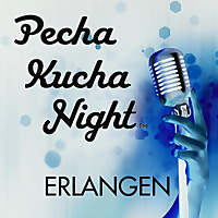 Pecha Kucha Erlangen