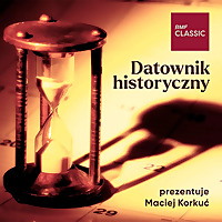 Datownik historyczny Macieja Korkucia w RMF Classic