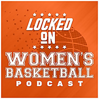 Locked On Women's Basketball   Daily Podcast On The WNBA