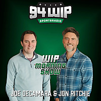 94WIP Morning Show with Joe DeCamara and Jon Ritchie