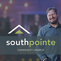 Southpointe Community Church Sermons
