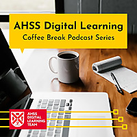 Queen's University Belfast - AHSS Digital Learning Coffee Break Podcast