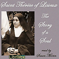 Story of a Soul (Version 2), The by Saint Therese of Lisieux (1873 - 1897)