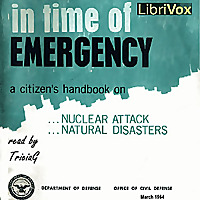 In Time Of Emergency: A Citizen's Handbook On Nuclear Attack, Natural Disasters by US Office of Civi