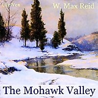 Mohawk Valley, The by W. Max Reid (1839 - 1911)