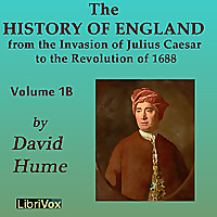 History of England from the Invasion of Julius Caesar to the Revolution of 1688, Volume 1B by David 