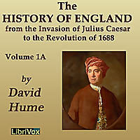 History of England from the Invasion of Julius Caesar to the Revolution of 1688, Volume 1A, The by D