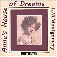 Anne's House of Dreams (version 2) by Lucy Maud Montgomery (1874 - 1942)