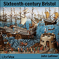Sixteenth-century Bristol by John Latimer (1824 - 1904)