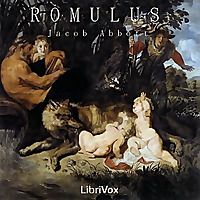 Romulus by Jacob Abbott (1803 - 1879)