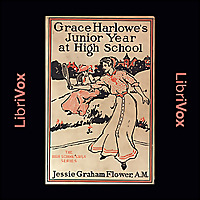 Grace Harlowe's Junior Year at High School; or, Fast Friends in the Sororities by Jessie Graham Flow