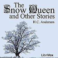 Snow Queen and Other Stories, The by Hans Christian Andersen (1805 - 1875)