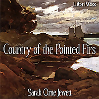 Country of the Pointed Firs, The by Sarah Orne Jewett (1849 - 1909)