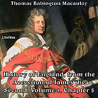 History of England, from the Accession of James II - (Volume 1, Chapter 05), The by Thomas Babington