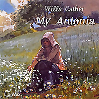 My Ántonia by Willa Cather (1873 - 1947)