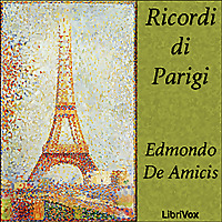 Ricordi di Parigi by Edmondo de Amicis (1846 - 1908)