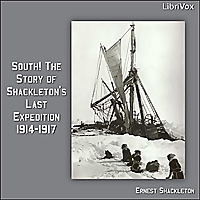 South! The Story of Shackleton's Last Expedition 1914-1917 by  Ernest Shackleton (1874 - 1922)