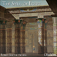 Spell of Egypt, The by Robert Smythe Hichens (1864 - 1950)
