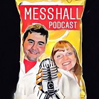 Mess Hall Podcast