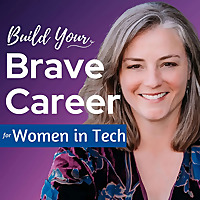 Build Your Brave Career for Women in Tech