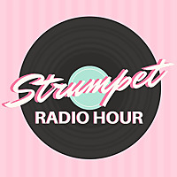 Strumpet Radio Hour