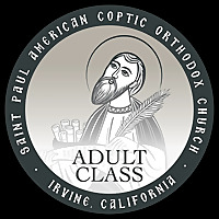 St. Paul American Coptic Orthodox Church Podcast - Adult Class