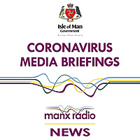 Coronavirus Press Conferences: Isle of Man - Manx Radio