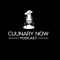 Culinary Now Podcast