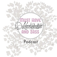 Must Have Knowledge and Sass