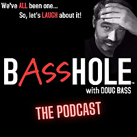 Basshole with Doug Bass