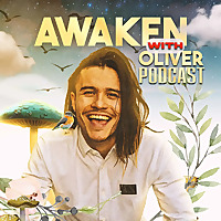 Awaken with Oliver Podcast