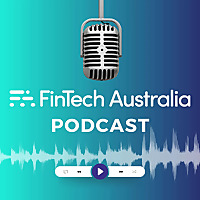 FinTech Australia's Podcast