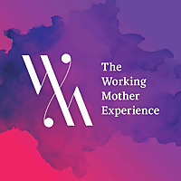 The Working Mother Experience