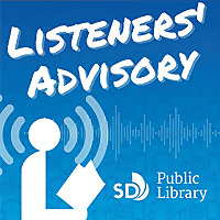 Listeners' Advisory: The San Diego Public Library Podcast