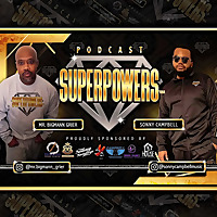 SUPERPOWERS Podcast