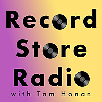 Record Store Radio With Tom Honan