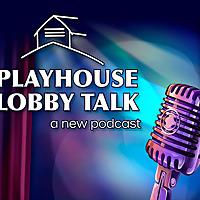 Playhouse Lobby Talk
