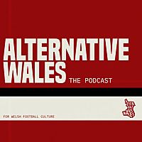 Alternative Wales: The Podcast