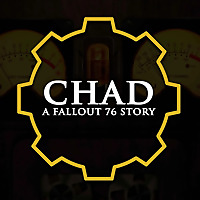 CHAD: A Fallout 76 Story