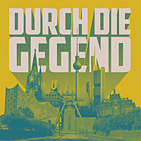 Durch die Gegend