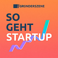 So geht Startup   der Gründerszene-Podcast