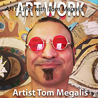 ART WORK with Tom Megalis
