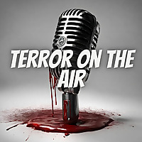 Terror On The Air: Audio Fiction's Original Terror