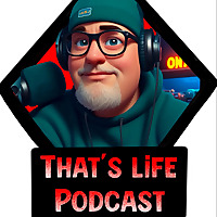 That's Life Podcast with Liquidshano