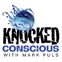 Knocked Conscious with Mark Puls